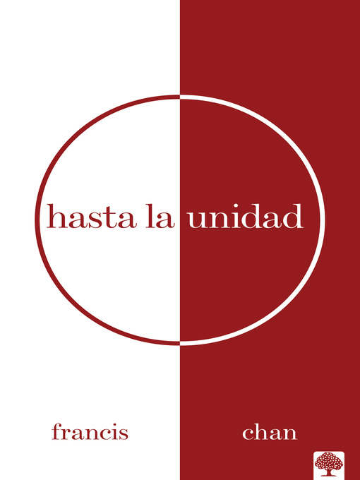 Title details for Hasta la unidad by Francis Chan - Available
